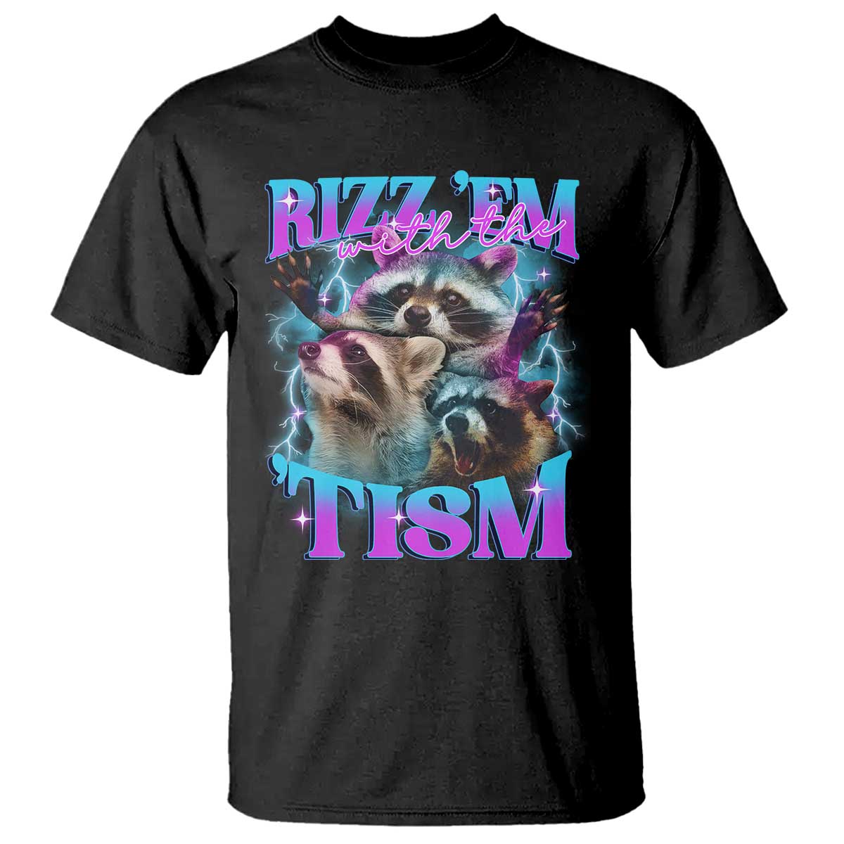 Funny Rizz Em With The Tism T Shirt Meme Autistic Racoon - Wonder Print Shop