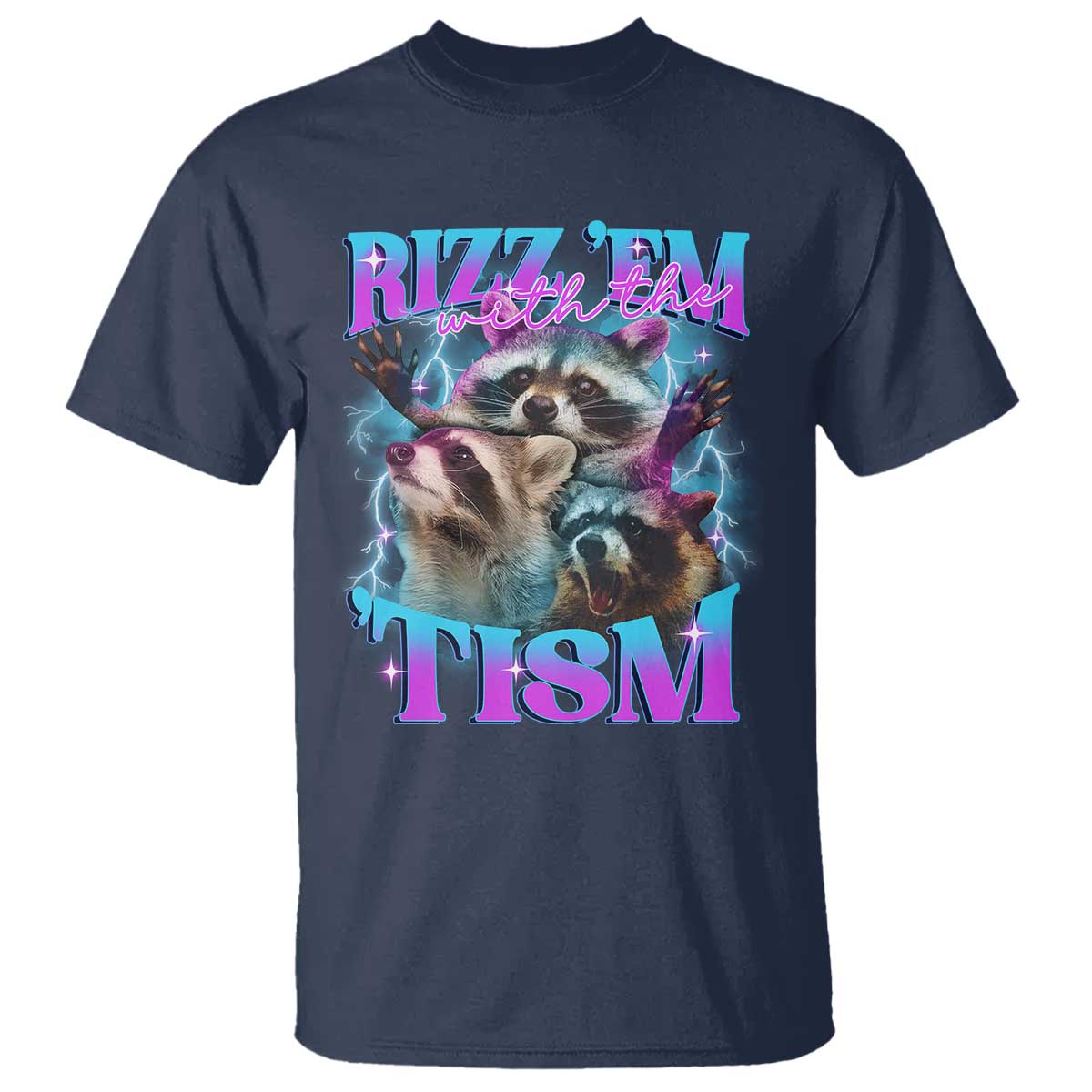 Funny Rizz Em With The Tism T Shirt Meme Autistic Racoon - Wonder Print Shop