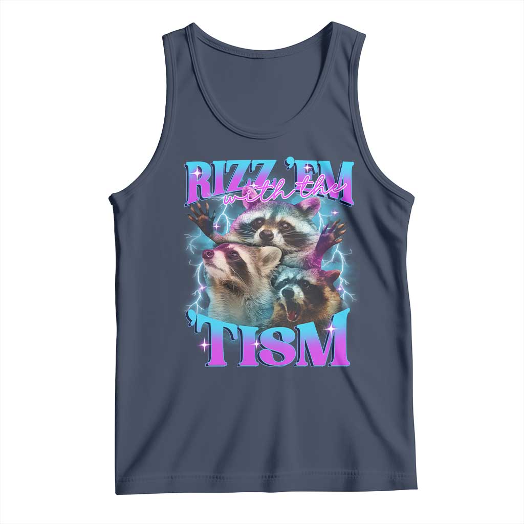 Funny Rizz Em With The Tism Tank Top Meme Autistic Racoon