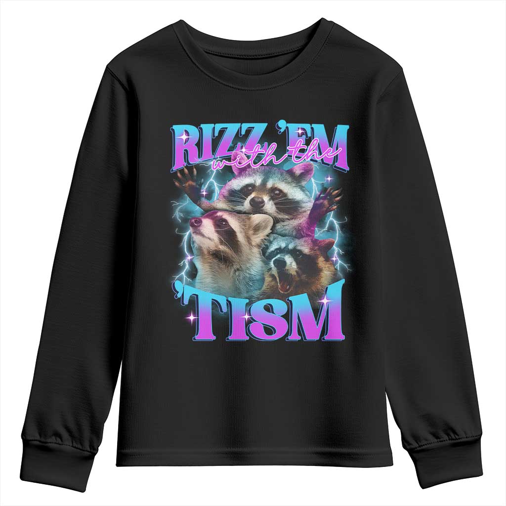 Funny Rizz Em With The Tism Youth Sweatshirt Meme Autistic Racoon