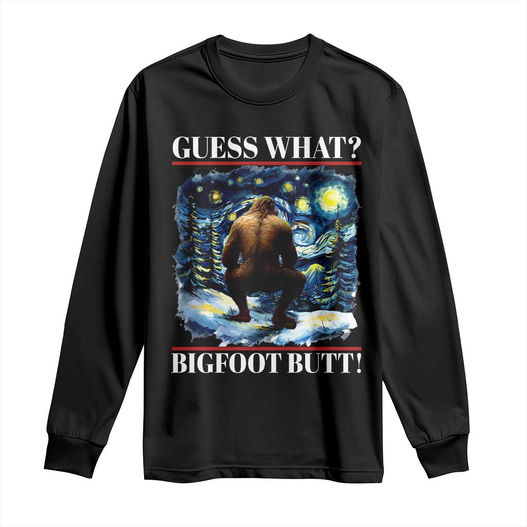 Funny Bigfoot Guess What Long Sleeve Shirt Butt Sasquatch Starry Night