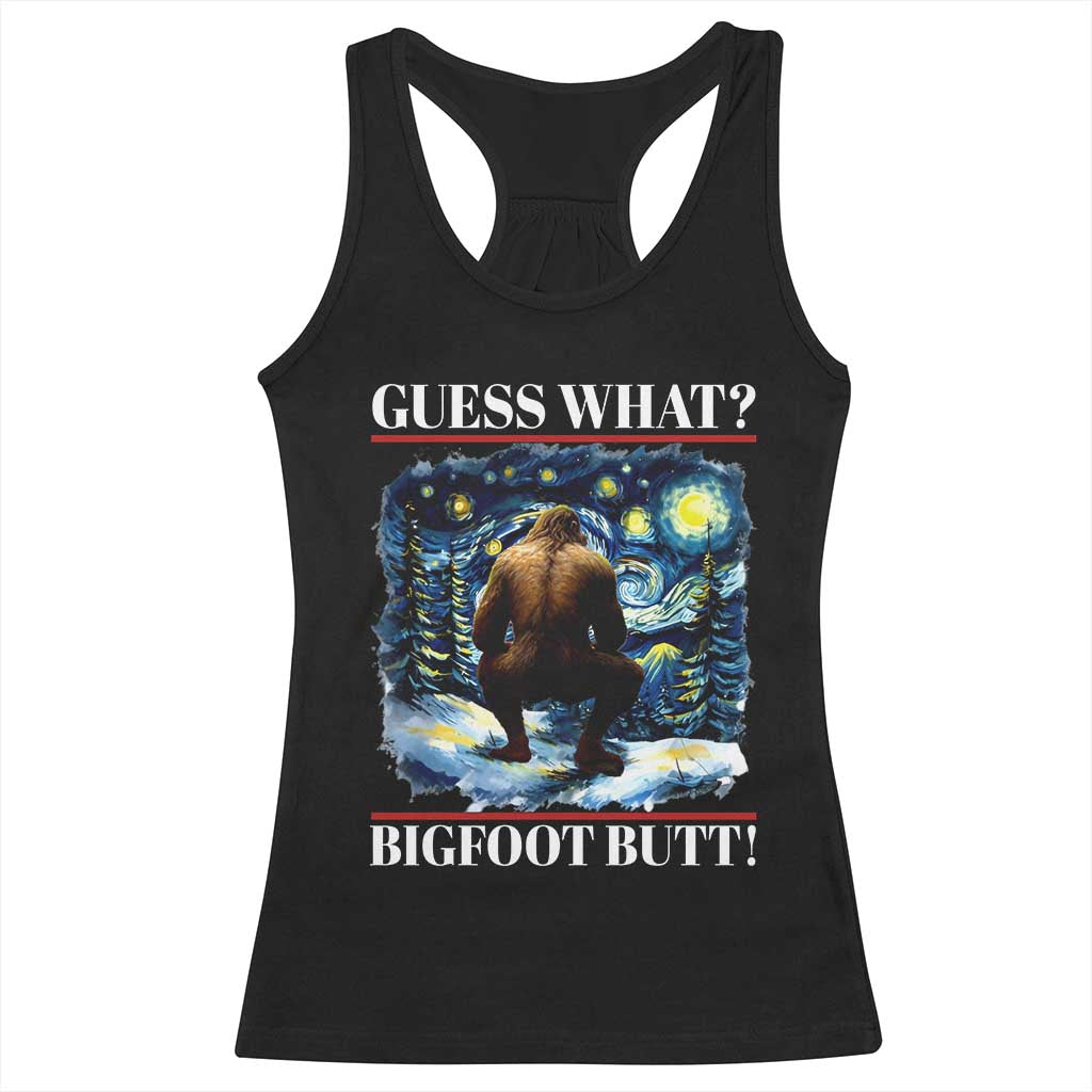 Funny Bigfoot Guess What Racerback Tank Top Butt Sasquatch Starry Night