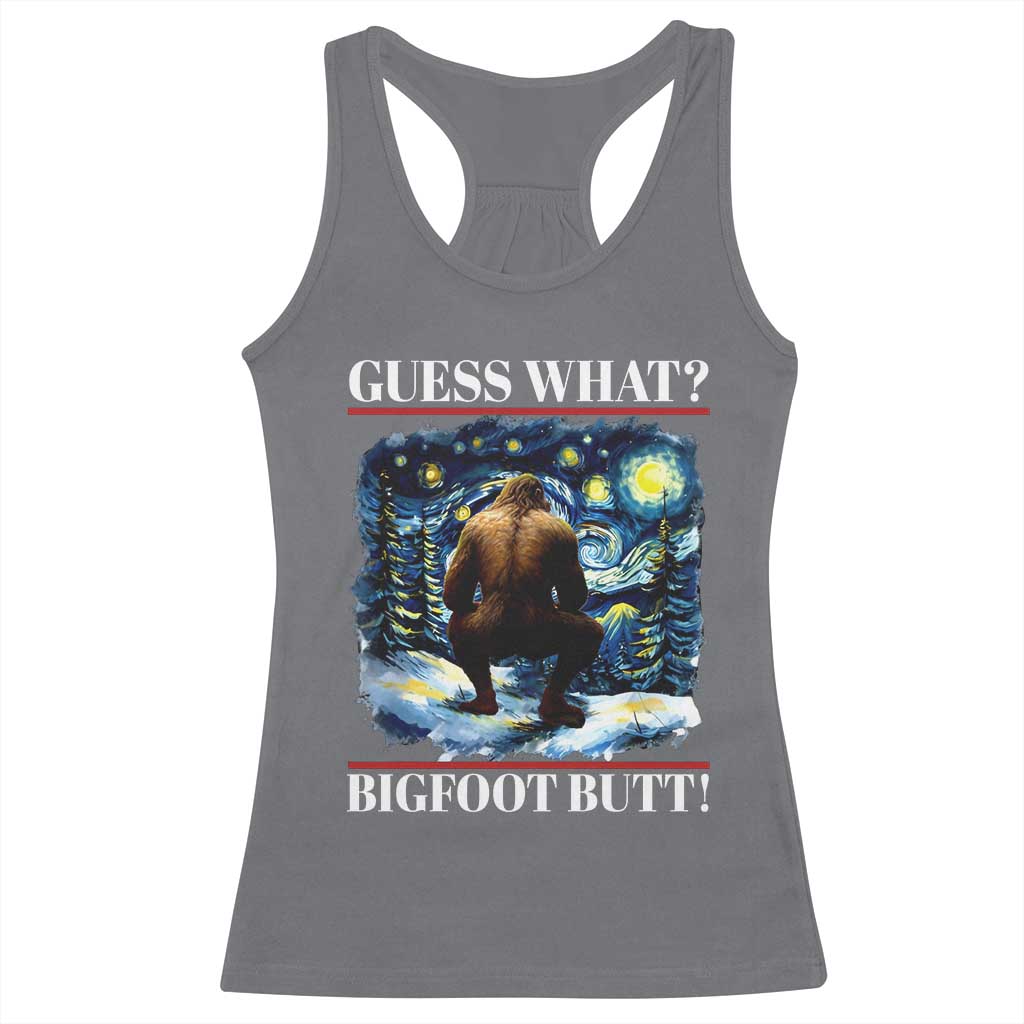 Funny Bigfoot Guess What Racerback Tank Top Butt Sasquatch Starry Night
