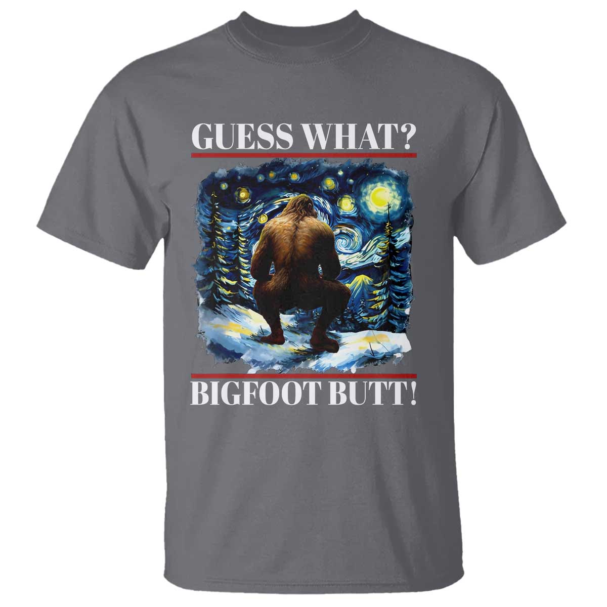 Funny Bigfoot Guess What T Shirt Butt Sasquatch Starry Night - Wonder Print Shop