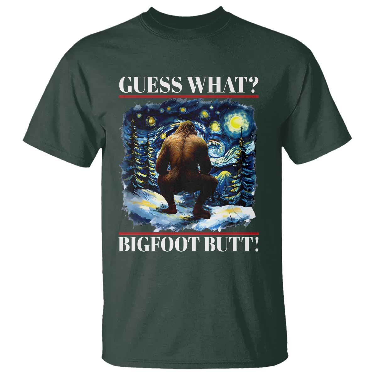 Funny Bigfoot Guess What T Shirt Butt Sasquatch Starry Night - Wonder Print Shop