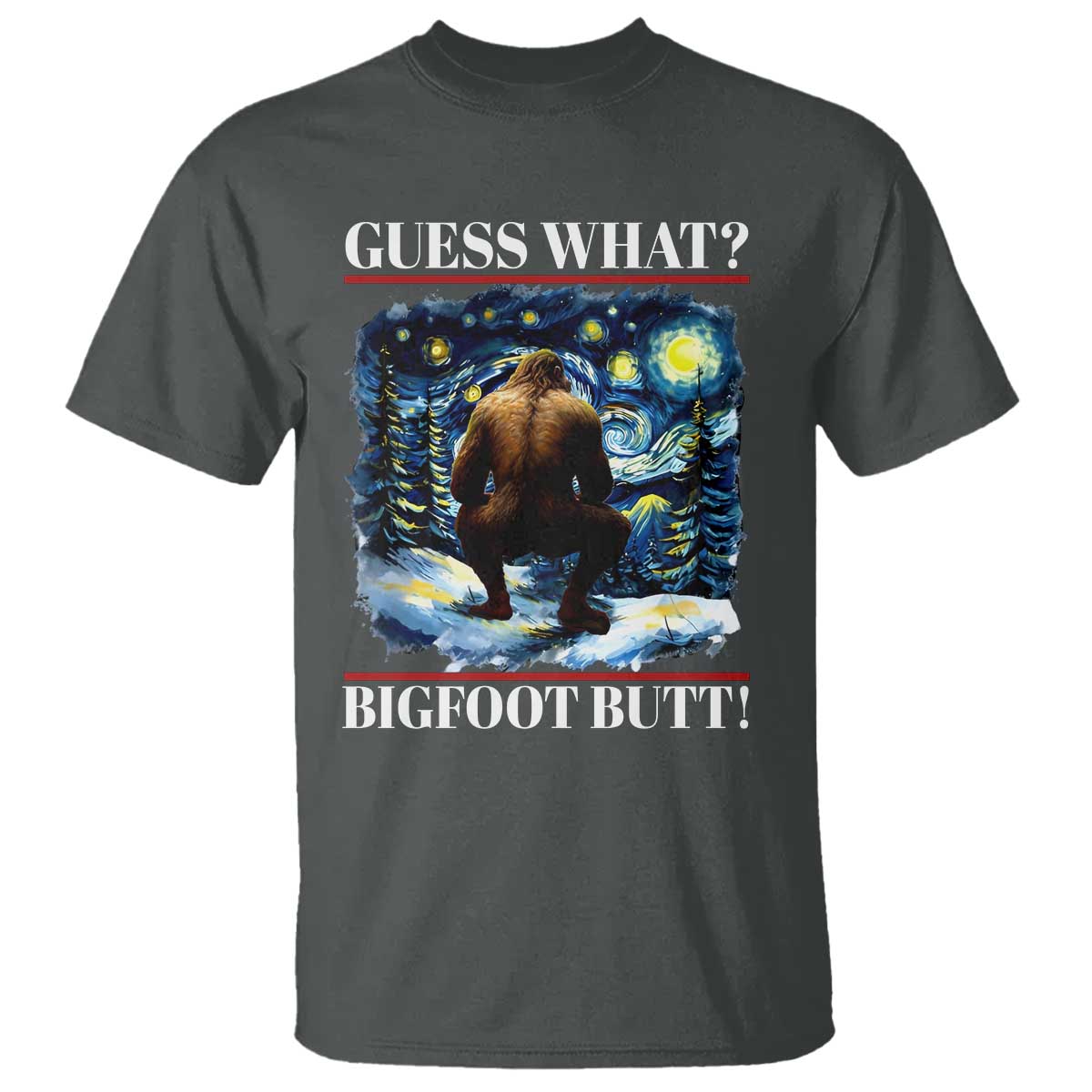 Funny Bigfoot Guess What T Shirt Butt Sasquatch Starry Night - Wonder Print Shop