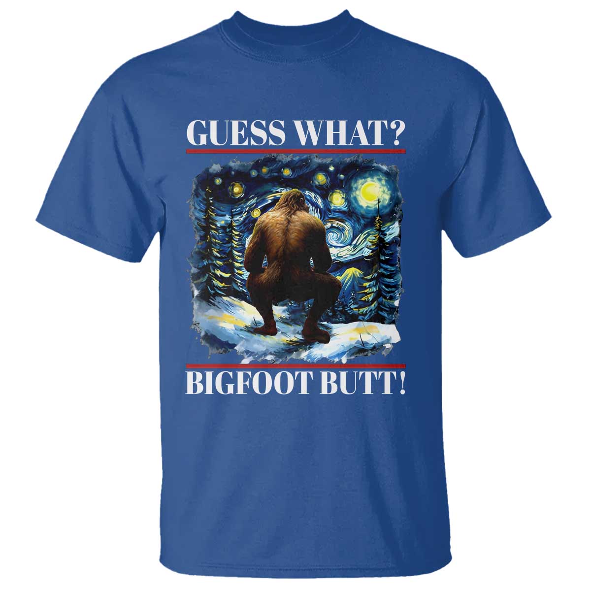 Funny Bigfoot Guess What T Shirt Butt Sasquatch Starry Night - Wonder Print Shop