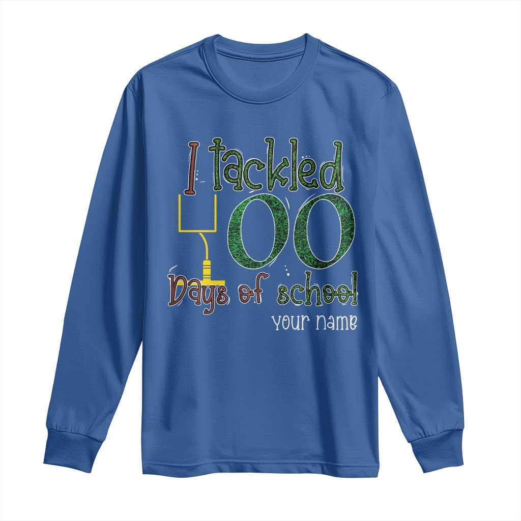 Personalized 100TH Day Of School Football Long Sleeve Shirt Custom Text I Tackled 100 Days Of School