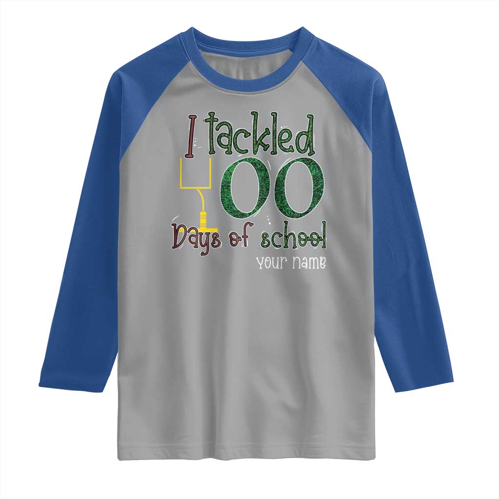 Personalized 100TH Day Of School Football Raglan Shirt Custom Text I Tackled 100 Days Of School
