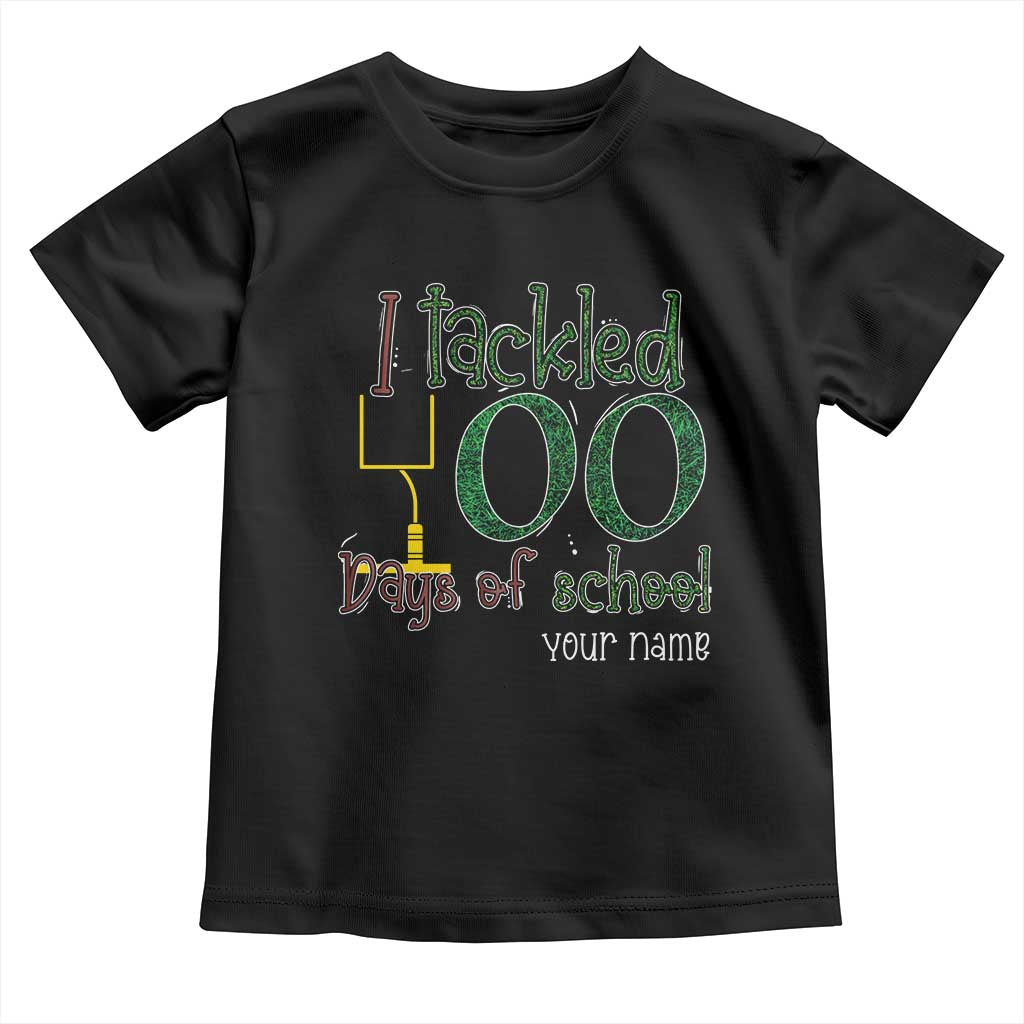 Personalized 100TH Day Of School Football Toddler T Shirt Custom Text I Tackled 100 Days Of School