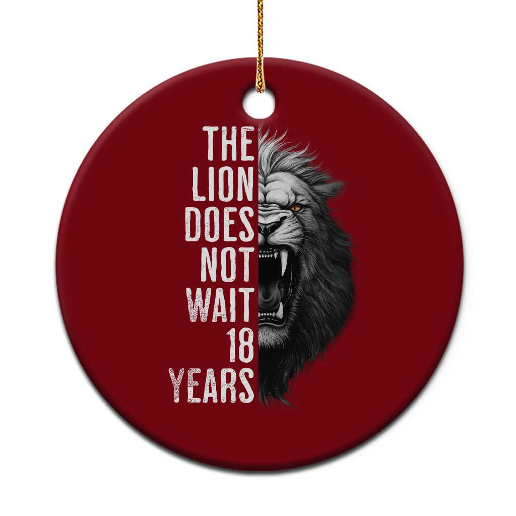 Funny The Lion Does Not Wait 18 Years Ceramic Ornament Lion Meme Gen Z Alpha - Wonder Print Shop