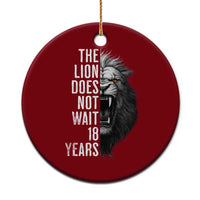 Funny The Lion Does Not Wait 18 Years Ceramic Ornament Lion Meme Gen Z Alpha - Wonder Print Shop