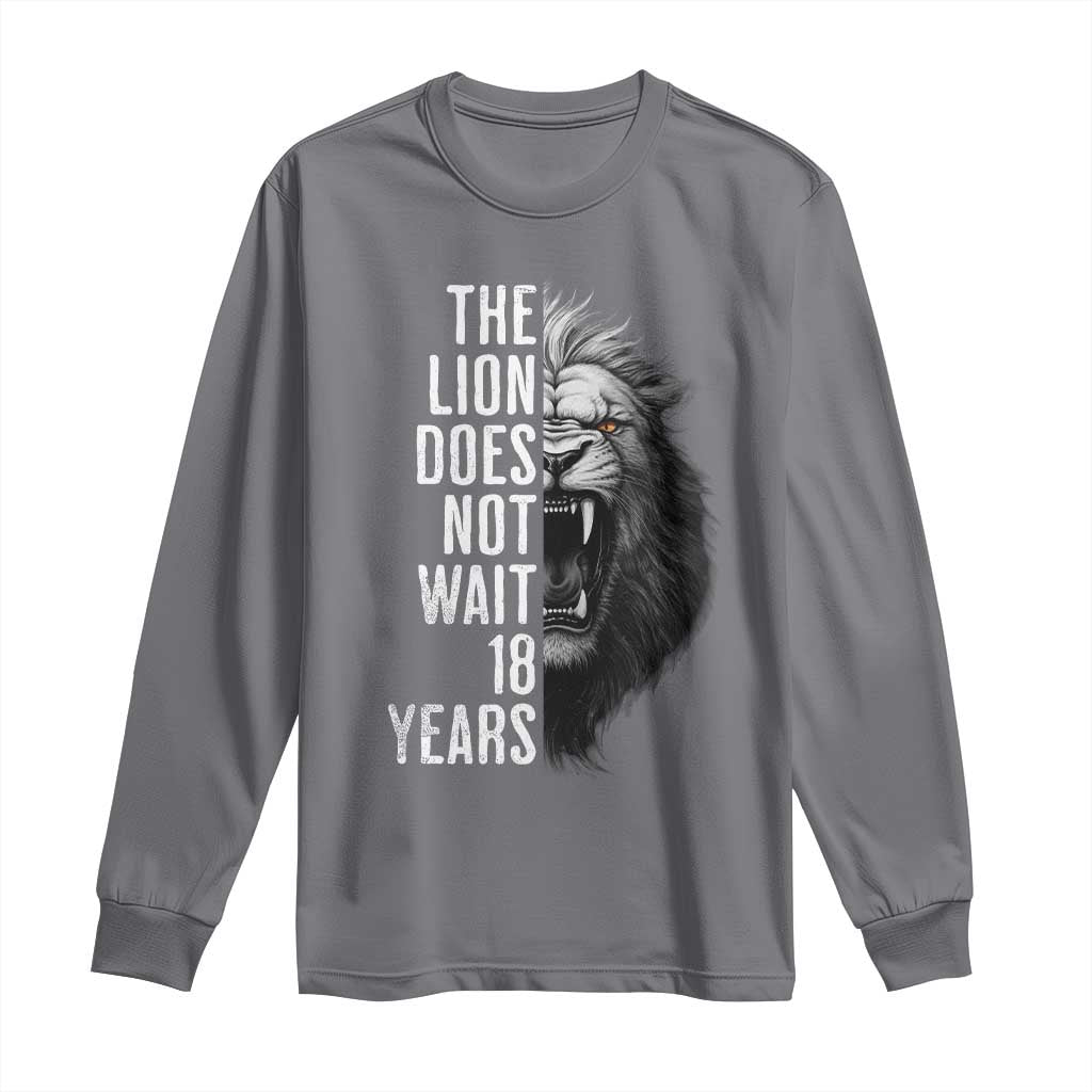 Funny The Lion Does Not Wait 18 Years Long Sleeve Shirt Lion Meme Gen Z Alpha - Wonder Print Shop