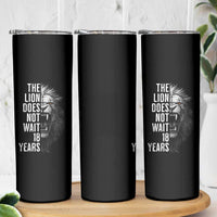 Funny The Lion Does Not Wait 18 Years Skinny Tumbler Lion Meme Gen Z Alpha - Wonder Print Shop