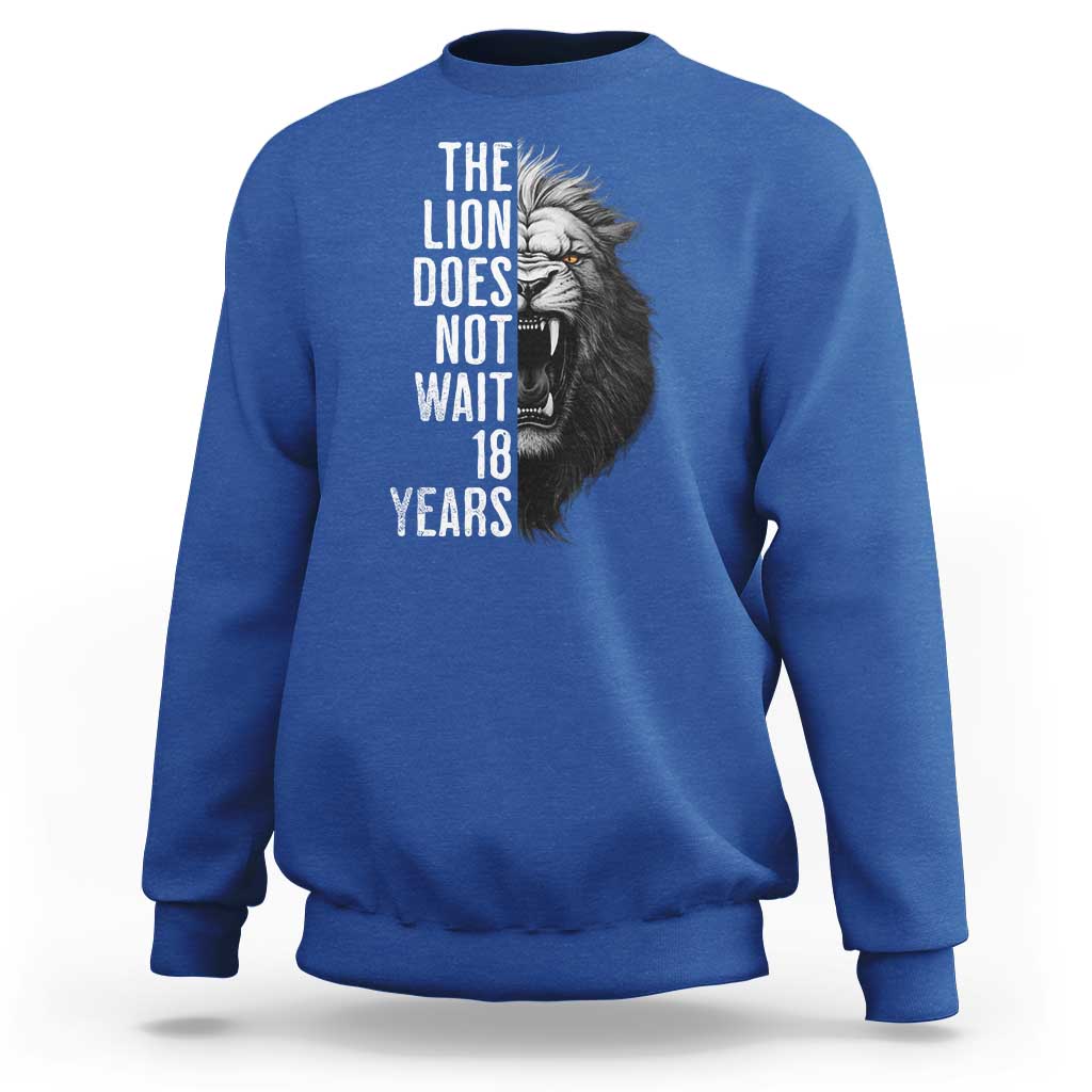 Funny The Lion Does Not Wait 18 Years Sweatshirt Lion Meme Gen Z Alpha - Wonder Print Shop