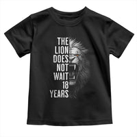 Funny The Lion Does Not Wait 18 Years Toddler T Shirt Lion Meme Gen Z Alpha - Wonder Print Shop