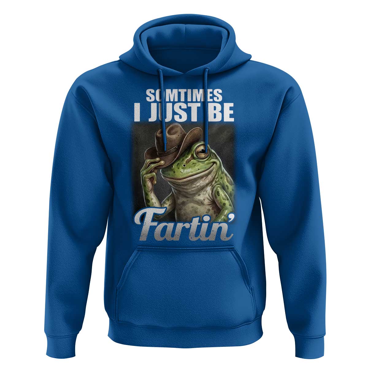 Funny Sometimes I Just Be Fartin Cowboy Frog Hoodie - Wonder Print Shop
