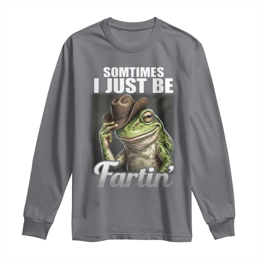 Funny Sometimes I Just Be Fartin Cowboy Frog Long Sleeve Shirt - Wonder Print Shop