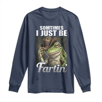 Funny Sometimes I Just Be Fartin Cowboy Frog Long Sleeve Shirt - Wonder Print Shop