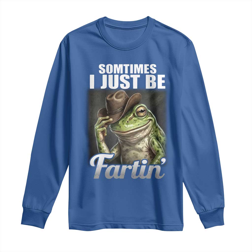 Funny Sometimes I Just Be Fartin Cowboy Frog Long Sleeve Shirt - Wonder Print Shop