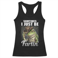 Funny Sometimes I Just Be Fartin Cowboy Frog Racerback Tank Top - Wonder Print Shop