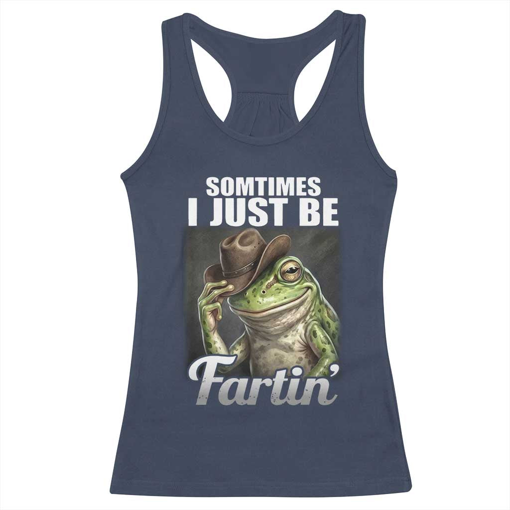 Funny Sometimes I Just Be Fartin Cowboy Frog Racerback Tank Top - Wonder Print Shop