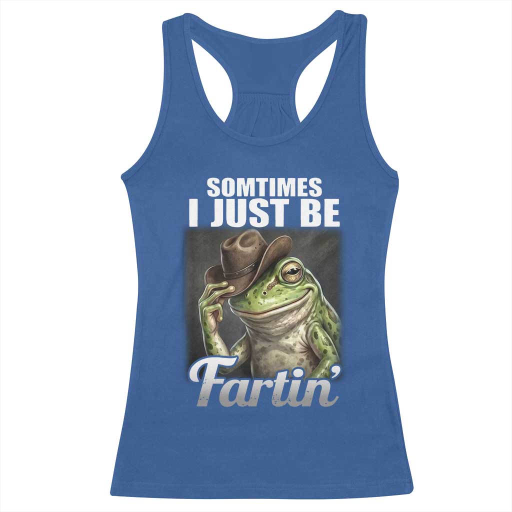Funny Sometimes I Just Be Fartin Cowboy Frog Racerback Tank Top - Wonder Print Shop
