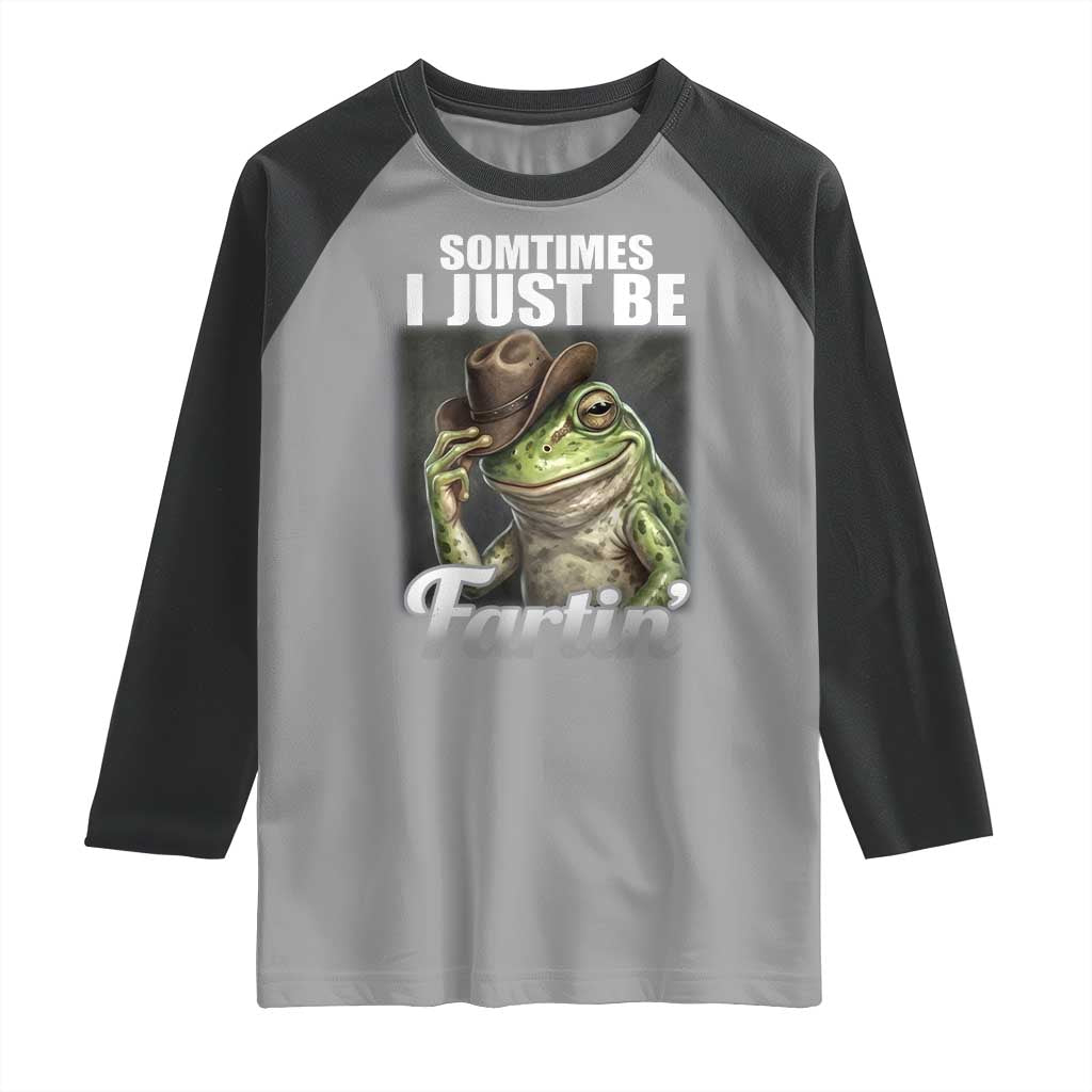 Funny Sometimes I Just Be Fartin Cowboy Frog Raglan Shirt - Wonder Print Shop