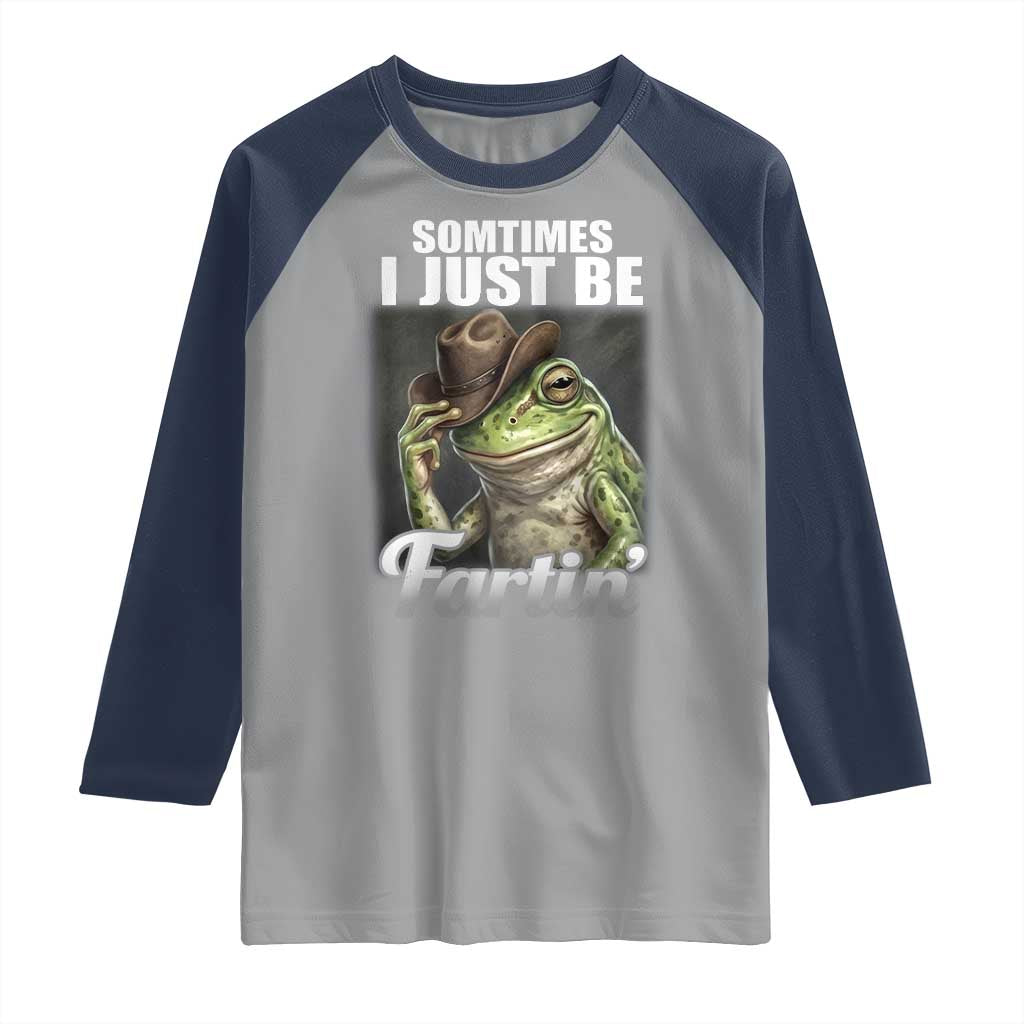 Funny Sometimes I Just Be Fartin Cowboy Frog Raglan Shirt - Wonder Print Shop