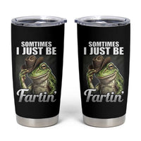 Funny Sometimes I Just Be Fartin Cowboy Frog Tumbler Cup - Wonder Print Shop
