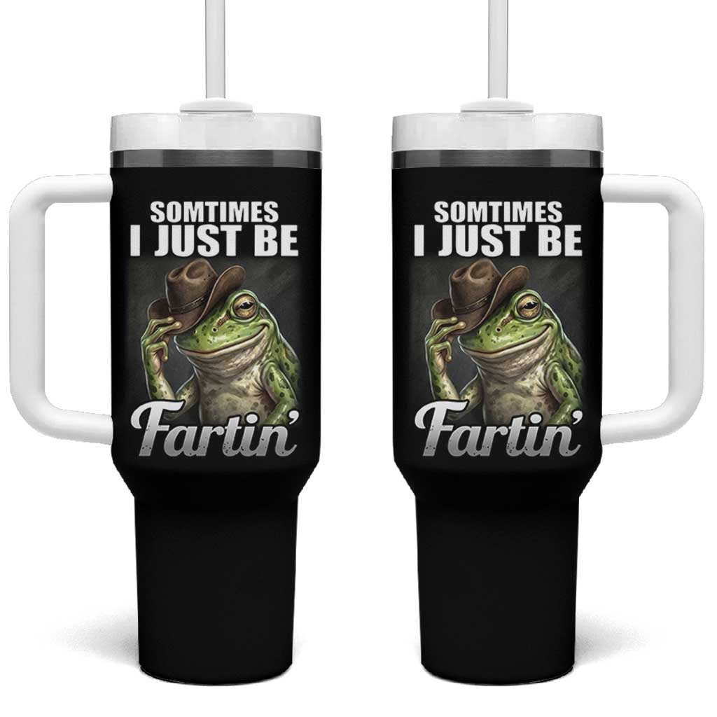 Funny Sometimes I Just Be Fartin Cowboy Frog Tumbler With Handle - Wonder Print Shop
