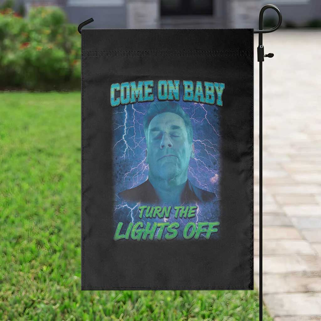 Funny Come On Baby Turn The Lights Off Garden Flag Dance Club Meme - Wonder Print Shop