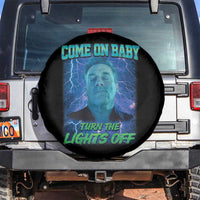 Funny Come On Baby Turn The Lights Off Spare Tire Cover Dance Club Meme - Wonder Print Shop