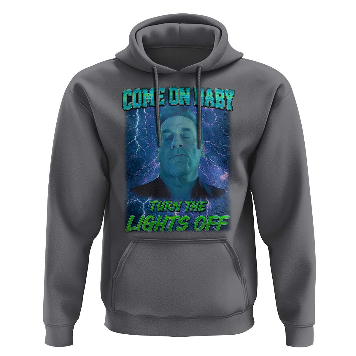 Funny Come On Baby Turn The Lights Off Hoodie Dance Club Meme - Wonder Print Shop
