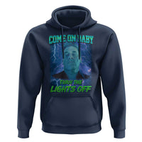 Funny Come On Baby Turn The Lights Off Hoodie Dance Club Meme - Wonder Print Shop