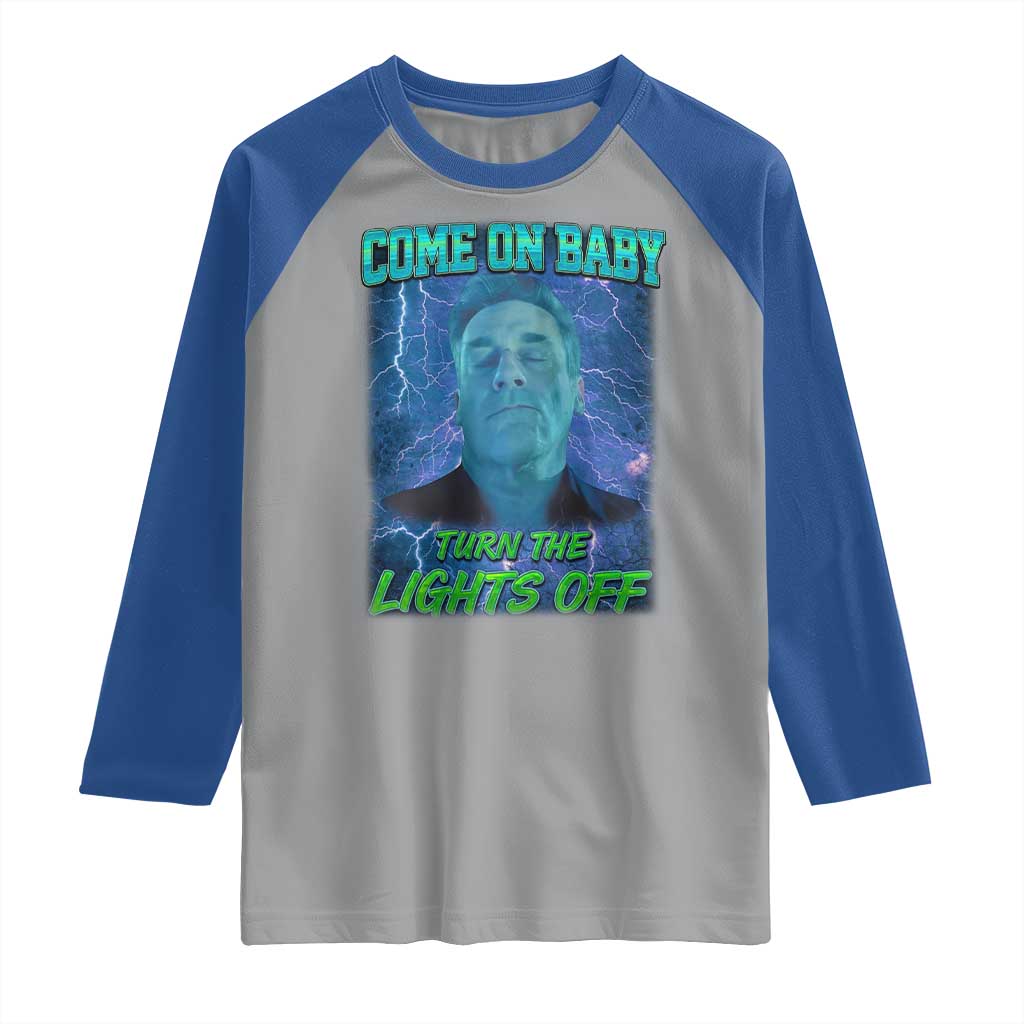 Funny Come On Baby Turn The Lights Off Raglan Shirt Dance Club Meme - Wonder Print Shop