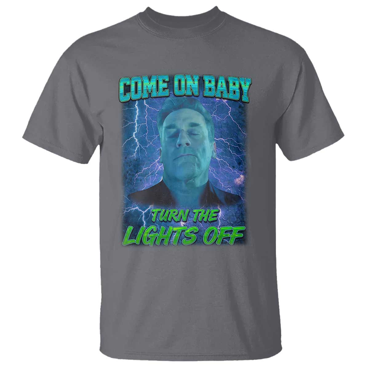 Funny Come On Baby Turn The Lights Off T Shirt Dance Club Meme - Wonder Print Shop