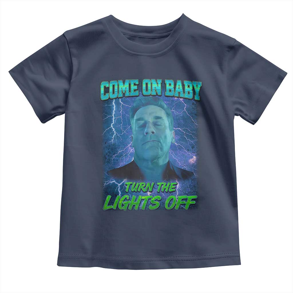 Funny Come On Baby Turn The Lights Off Toddler T Shirt Dance Club Meme - Wonder Print Shop