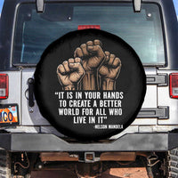 Nelson Mandela Spare Tire Cover It Is In Your Hands To Create A Better World For All Who Live In It