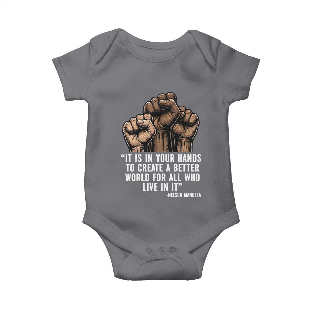 Nelson Mandela Baby Onesie It Is In Your Hands To Create A Better World For All Who Live In It
