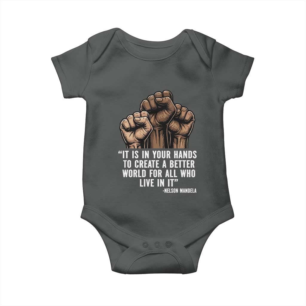 Nelson Mandela Baby Onesie It Is In Your Hands To Create A Better World For All Who Live In It