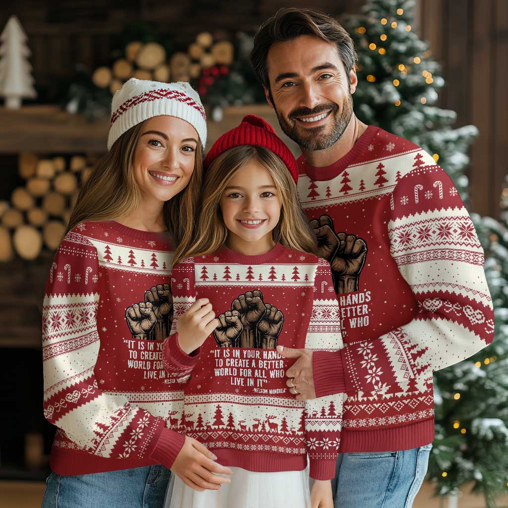 Nelson Mandela Ugly Christmas Sweater It Is In Your Hands To Create A Better World For All Who Live In It