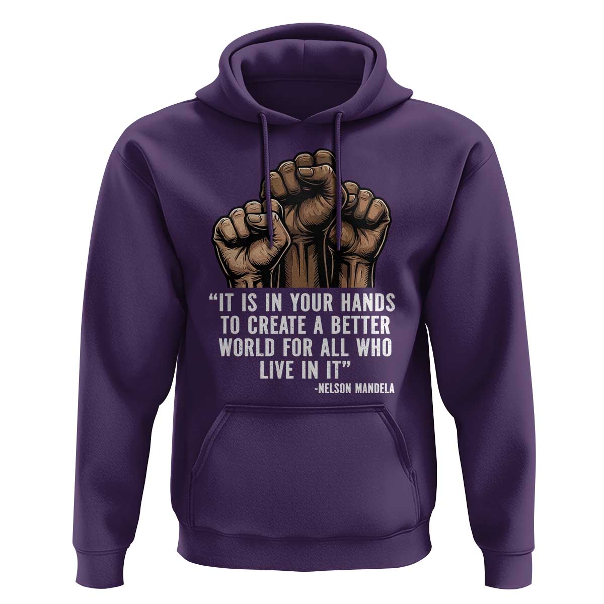 Nelson Mandela Hoodie It Is In Your Hands To Create A Better World For All Who Live In It