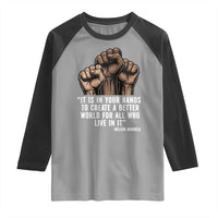 Nelson Mandela Raglan Shirt It Is In Your Hands To Create A Better World For All Who Live In It