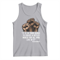 Nelson Mandela Tank Top It Is In Your Hands To Create A Better World For All Who Live In It