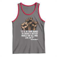 Nelson Mandela Tank Top It Is In Your Hands To Create A Better World For All Who Live In It