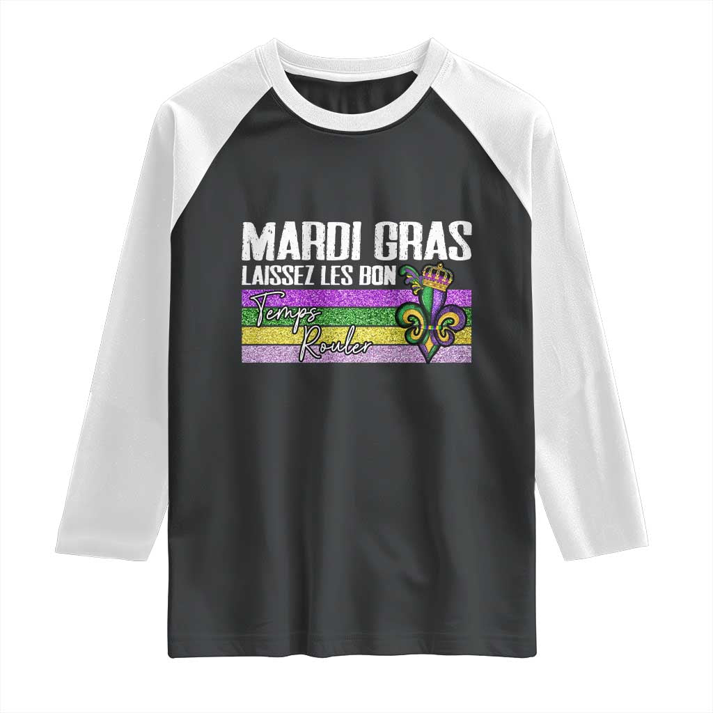Funny Mardi Gras Laissez Les Bon Temps Rouler Raglan Shirt Fleur De Lis Glitter Print