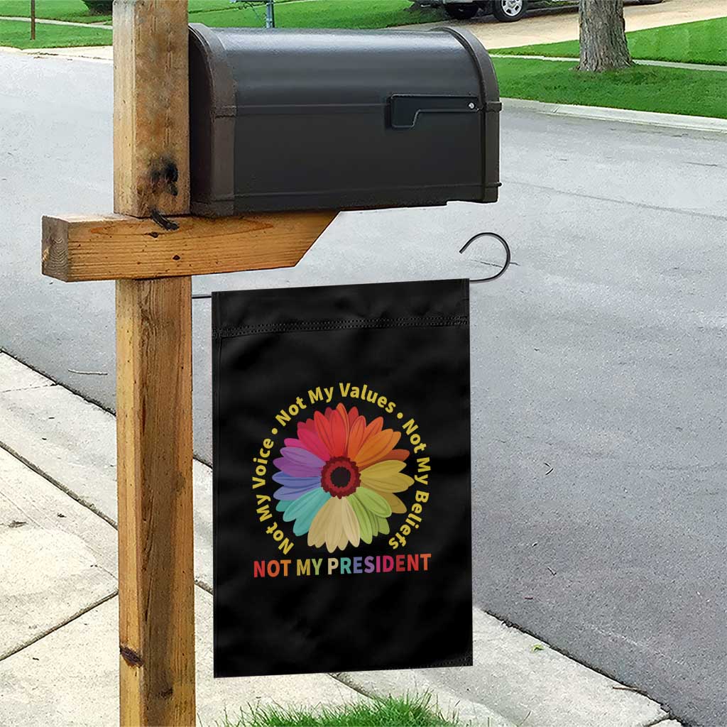Not My President Not My Voice Not My Values Not My Beliefs Garden Flag Multicolored Flowers - Wonder Print Shop