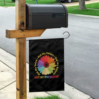 Not My President Not My Voice Not My Values Not My Beliefs Garden Flag Multicolored Flowers - Wonder Print Shop