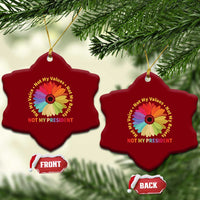 Not My President Not My Voice Not My Values Not My Beliefs Ceramic Ornament Multicolored Flowers - Wonder Print Shop